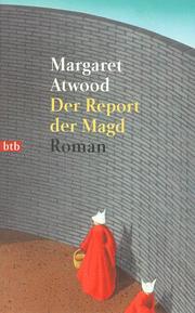 Cover of: Der Report der Magd. by Margaret Atwood