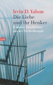 Cover of: Die Liebe und ihr Henker. Und andere Geschichten aus der Psychotherapie.