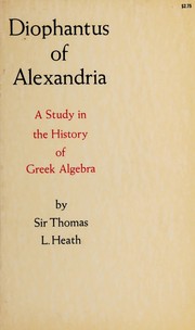 Cover of: Diophantus of Alexandria: a study in the history of Greek algebra.