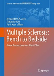 Cover of: Multiple Sclerosis : Bench to Bedside: Global Perspectives on a Silent Killer