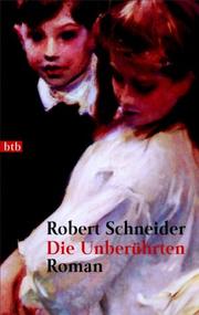 Die Unberührten by Robert Schneider