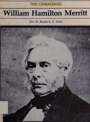 William Hamilton Merritt by John M. Bassett