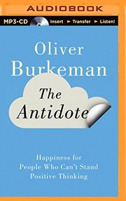 Cover of: Antidote, The by Oliver Burkeman, Oliver Burkeman