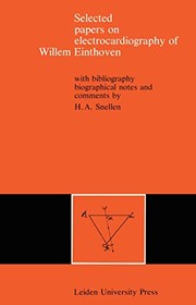 Cover of: Selected Papers on Electrocardiography of Willem Einthoven: With Bibliography, Biographical Notes and Comments