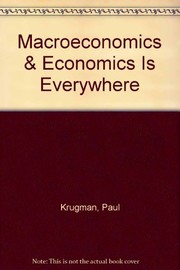 Cover of: Macroeconomics & Economics Is Everywhere