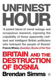 Cover of: Unfinest Hour: Britain and the Destruction of Bosnia