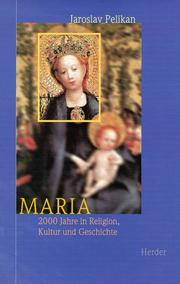 Cover of: Maria. 2000 Jahre in Religion, Kultur und Geschichte.