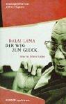 Cover of: Der Weg zum Glück by His Holiness Tenzin Gyatso the XIV Dalai Lama, Jeffrey Hopkins