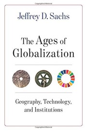 Cover of: The Ages of Globalization: Geography, Technology, and Institutions