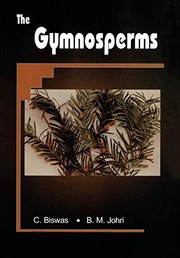 The gymnosperms by Chhaya Biswas