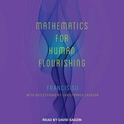 Mathematics for Human Flourishing by Francis Su, Christopher Jackson