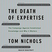 The Death of Expertise by Tom Nichols, Sean Pratt
