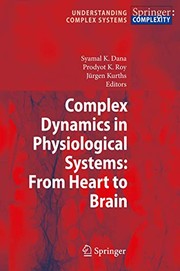 Cover of: Complex Dynamics in Physiological Systems: From Heart to Brain