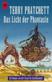 Cover of: Das Licht der Phantasie. Ein Roman von der bizarren Scheibenwelt. by Terry Pratchett