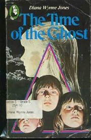 Cover of: The time of the ghost by Diana Wynne Jones