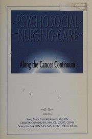 Cover of: Psychosocial nursing care along the cancer continuum