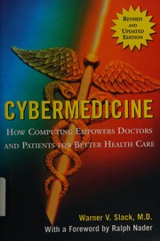 Cover of: Cybermedicine: how computing empowers doctors and patients for better care