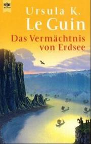 Cover of: Das Vermächtnis von Erdsee. by Ursula K. Le Guin