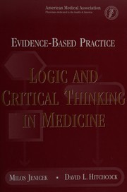 Cover of: Evidence-based practice: logic and critical thinking in medicine