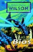 Cover of: Bios. by Robert Charles Wilson