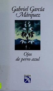 Ojos de perro azul by Gabriel García Márquez