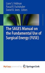 Cover of: The SAGES Manual on the Fundamental Use of Surgical Energy