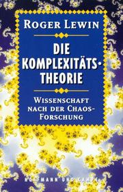 Cover of: Die Komplexitätstheorie. Wissenschaft nach der Chaosforschung.