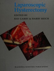 Laparoscopic hysterectomy by Ray Garry, Harry Reich