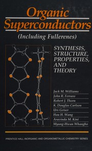 Cover of: Organic superconductors (including fullerenes): synthesis, structure, properties, and theory