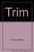 Cover of: Trim