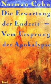 Cover of: Die Erwartung der Endzeit. Vom Ursprung der Apokalypse. by Norman Rufus Colin Cohn
