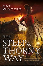 The steep & thorny way by Cat Winters