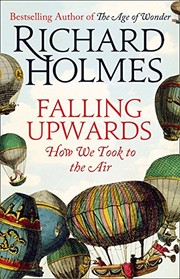 Falling Upwards by Richard Holmes
