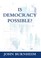 Cover of: Is Democracy Possible?