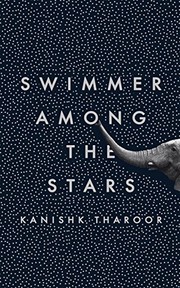 Cover of: Swimmer Among the Stars by Kanishk Tharoor