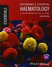 Hoffbrand's Essential Haematology by A. Victor Hoffbrand, Paul A. H. Moss