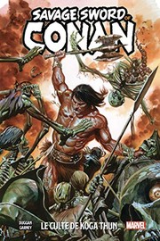 Cover of: The Savage Sword of Conan T01: Le Culte de Koga Thun