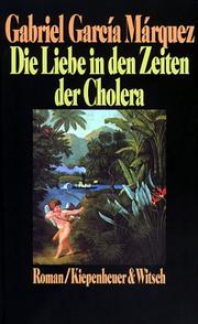 Cover of: Die Liebe in den Zeiten der Cholera. by Gabriel García Márquez