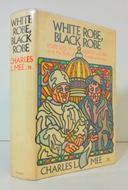 Cover of: White Robe, Black Robe by Charles L. Mee