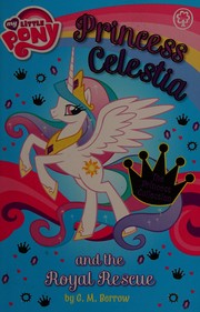 Cover of: Princess Celestia and the royal rescue