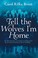 Cover of: Tell the Wolves I'm Home
