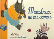Cover of: Monstruo, No Me Comas / Monster, Don't Eat Me!