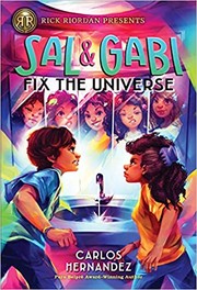 Sal and Gabi fix the universe by Carlos Hernandez