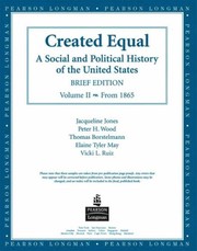 Cover of: Created Equal, Brief Edition, Preliminary Edition by Jacqueline Jones, Peter H. Wood, Thomas Borstelmann, Elaine Tyler May, Vicki L. Ruiz