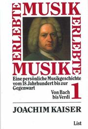 Cover of: Erlebte Musik I/ II. Von Bach bis Verdi / Von Wagner bis Zimmermann.