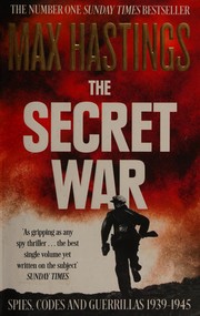 The Secret War by Max Hastings