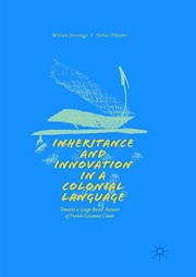 Cover of: Inheritance and Innovation in a Colonial Language: Towards a Usage-Based Account of French Guianese Creole