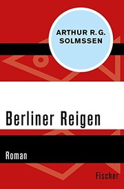 Cover of: Berliner Reigen by Arthur R. G. Solmssen