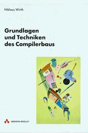 Cover of: Grundlagen und Techniken des Compilerbaus.