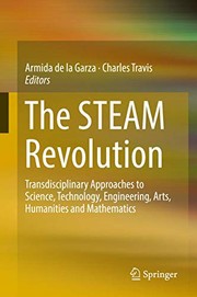 The STEAM Revolution by Armida de la Garza, Charles Travis